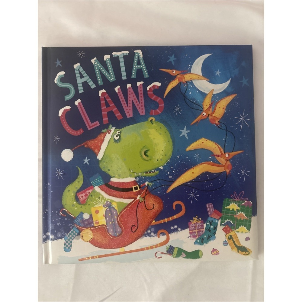 Santa Claws by Rosie Greening Hardcover Christmas Dinosaur Book 9781803376585